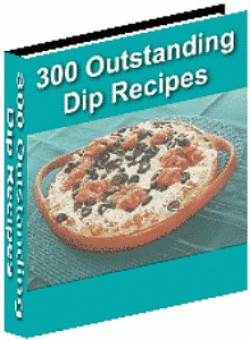 300 Outstanding Dip Recipes MRR