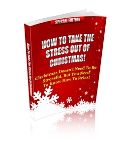 How To Take The Stress Out Of Christmas PLR
