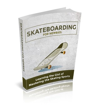 Skateboarding For Newbies MRR