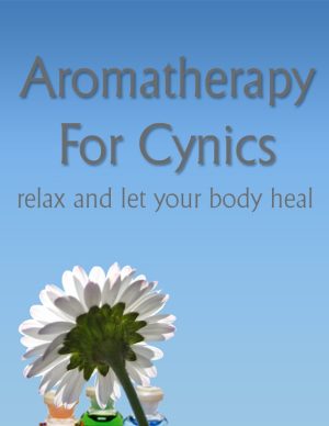 Aromatherapy for Cynics MRR